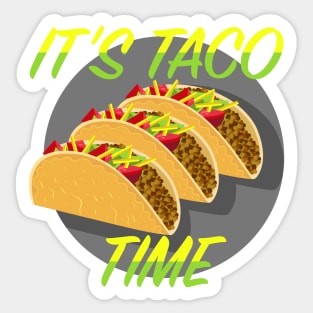 It's Taco Time Sticker